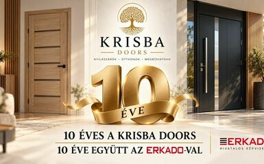 10 éves a Krisba Doors – Egy évtized a minőségi nyílászárók szolgálatában